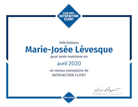 Féliciations Marie-Josée Lévesque pour avoir maintenu en avril 2020 un niveau exemplaire de Satisfaction client