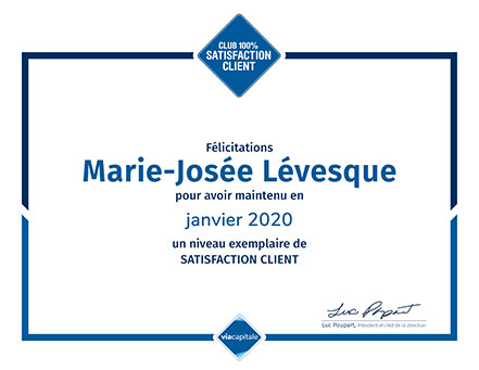 Féliciations Marie-Josée Lévesque pour avoir maintenu en janvier 2020 un niveau exemplaire de Satisfaction client