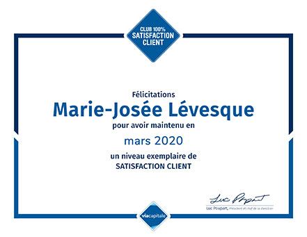 Féliciations Marie-Josée Lévesque pour avoir maintenu en mars 2020 un niveau exemplaire de Satisfaction client